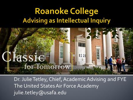 Roanoke College Advising as Intellectual Inquiry