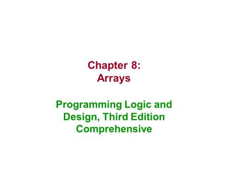 Programming Logic and Design, Third Edition Comprehensive