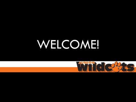 WELCOME!. JCats 2012/2013 Program The JCats are the approved feeder program for Libertyville High School.