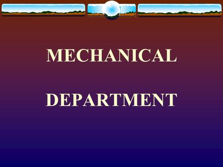 MECHANICAL DEPARTMENT