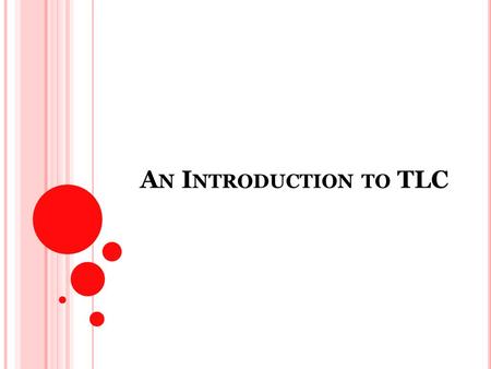 A N I NTRODUCTION TO TLC. W HERE IS TLC? The Learning Center is Located in McDonough Hall, Room 100. We are here, McDonough 100!