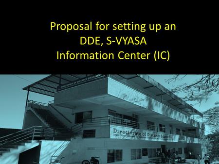 Proposal for setting up an DDE, S-VYASA Information Center (IC)