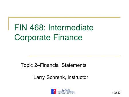 FIN 468: Intermediate Corporate Finance