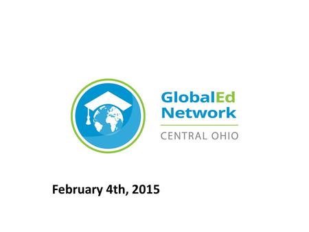 February 4th, 2015. LED BY:IN PARTNERSHIP WITH: Today’s Agenda Welcome and Introductions CNIS World Percussion Ensemble Moderated Panel Discussion “Global.