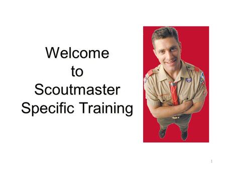 Welcome to Scoutmaster Specific Training