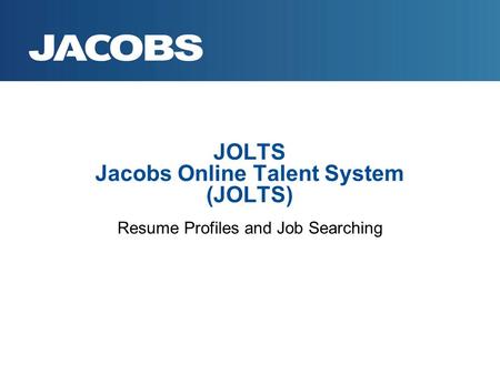 JOLTS Jacobs Online Talent System (JOLTS)