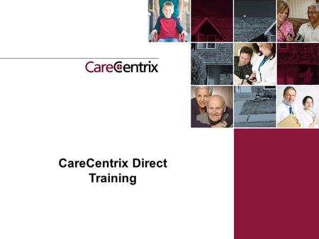 CareCentrix Direct Training.