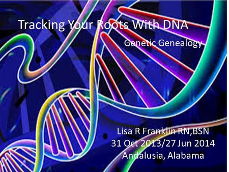 Tracking Your Roots With DNA