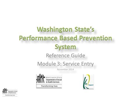 Reference Guide Module 3: Service Entry November 2014 Reference Guide Module 3: Service Entry November 2014.