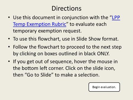 Directions Use this document in conjunction with the “LPP Temp Exemption Rubric” to evaluate each temporary exemption request.LPP Temp Exemption Rubric.