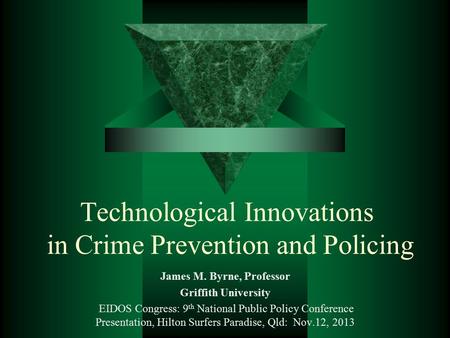 Technological Innovations in Crime Prevention and Policing