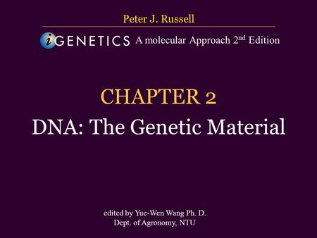 CHAPTER 2 DNA: The Genetic Material