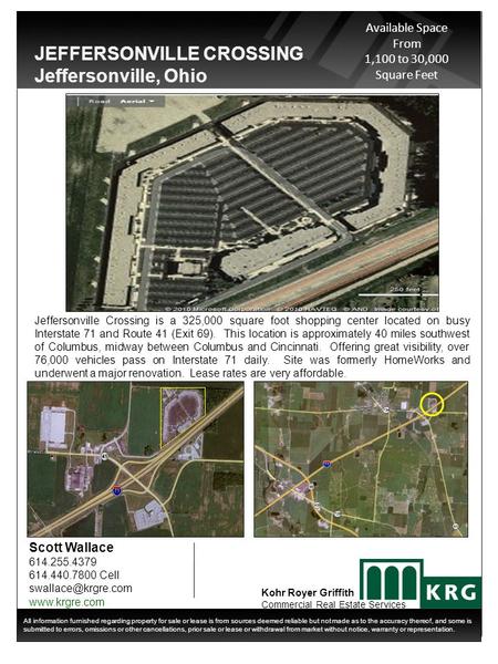 JEFFERSONVILLE CROSSING Jeffersonville, Ohio Jeffersonville Crossing is a 325,000 square foot shopping center located on busy Interstate 71 and Route 41.