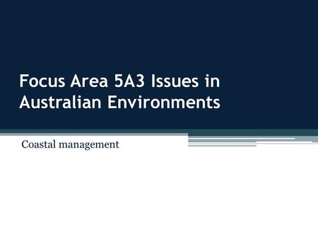 Focus Area 5A3 Issues in Australian Environments