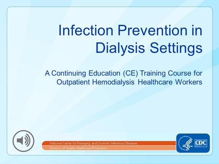 Infection Prevention in Dialysis Settings