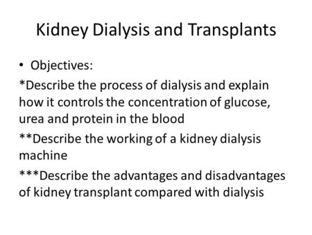 Kidney Dialysis and Transplants