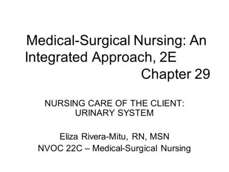 Medical-Surgical Nursing: An Integrated Approach, 2E Chapter 29