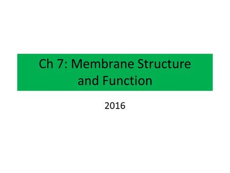 Ch 7: Membrane Structure