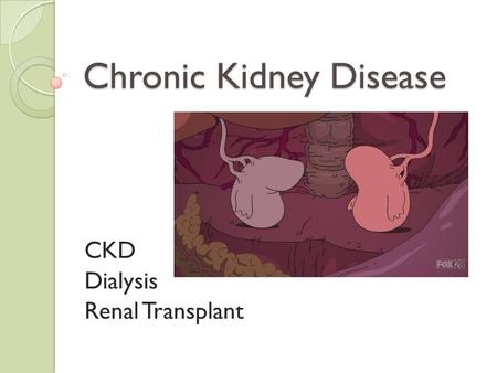 Chronic Kidney Disease