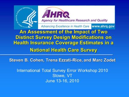 An Assessment of the Impact of Two Distinct Survey Design Modifications on Health Insurance Coverage Estimates in a National Health Care Survey Steven.