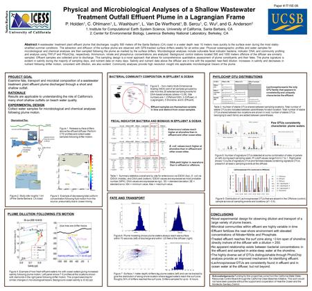 Physical and Microbiological Analyses of a Shallow Wastewater Treatment Outfall Effluent Plume in a Lagrangian Frame P. Holden 1, C. Ohlmann 1, L. Washburn.