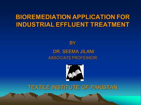 BIOREMEDIATION APPLICATION FOR INDUSTRIAL EFFLUENT TREATMENT