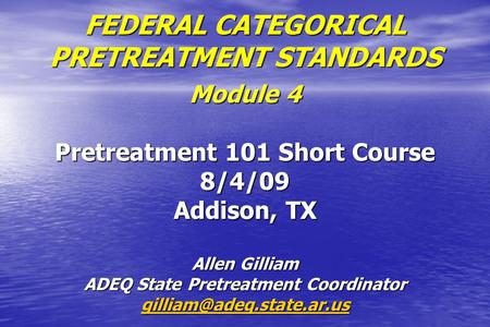 FEDERAL CATEGORICAL PRETREATMENT STANDARDS