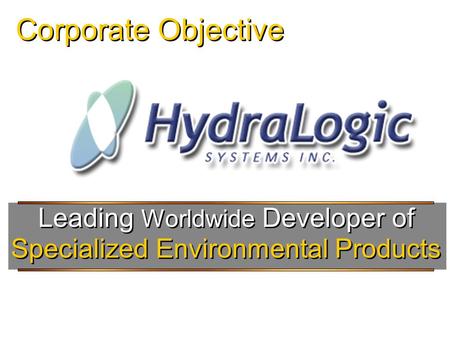 Corporate Objective Specialized Environmental Products Leading Worldwide Developer of.