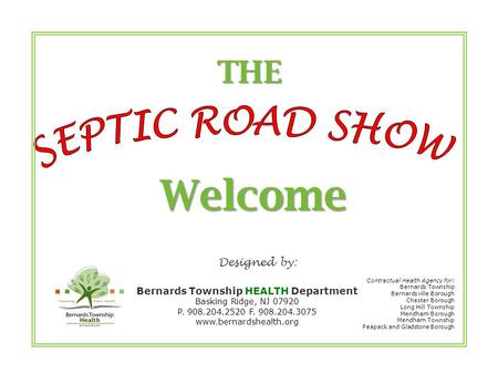 THE Contractual Health Agency for: Bernards Township Bernardsville Borough Chester Borough Long Hill Township Mendham Borough Mendham Township Peapack.