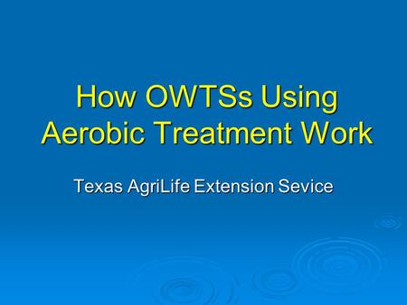 How OWTSs Using Aerobic Treatment Work