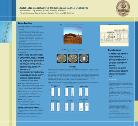 Jacob Schafer, Jay Nielsen, Michael Servi and Matt Haak Faculty Sponsors: Sasha Showsh, Crispin Pierce, and Eli Gottfried Introduction  Antibiotic resistance.