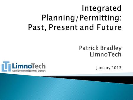 Patrick Bradley LimnoTech January 2013.  “lex non intendit aliquid impossible”  “the law does not compel the doing of impossible acts” (AMSA 2004; NACWA)