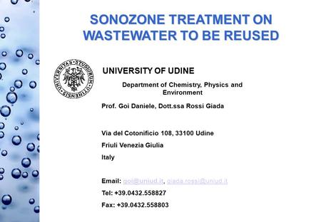 SONOZONE TREATMENT ON WASTEWATER TO BE REUSED Via del Cotonificio 108, 33100 Udine Friuli Venezia Giulia Italy