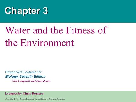 Copyright © 2005 Pearson Education, Inc. publishing as Benjamin Cummings PowerPoint Lectures for Biology, Seventh Edition Neil Campbell and Jane Reece.