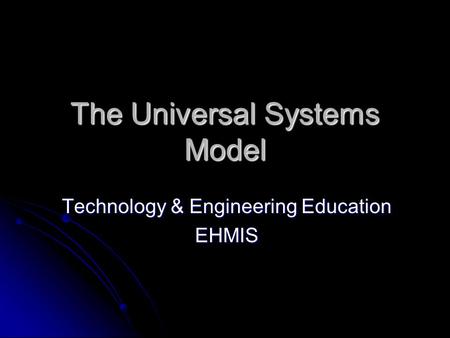 The Universal Systems Model