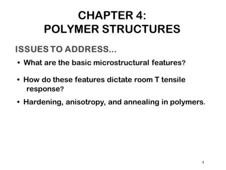 ISSUES TO ADDRESS... What are the basic microstructural features ? 1 How do these features dictate room T tensile response ? Hardening, anisotropy, and.