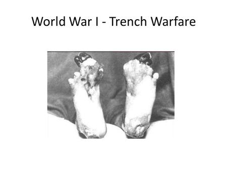 World War I - Trench Warfare. World War I – Trench Warfare People expected World War I to be quick- they had a great deal of confidence in their countries.