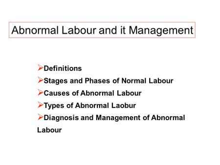 Abnormal Labour and it Management