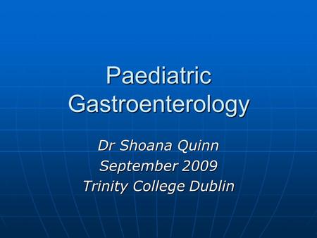 Paediatric Gastroenterology