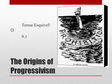 The Origins of Progressivism