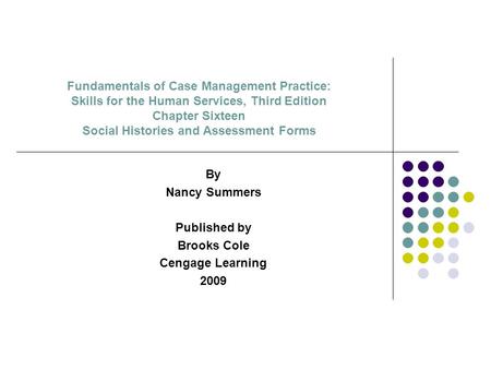 By Nancy Summers Published by Brooks Cole Cengage Learning 2009