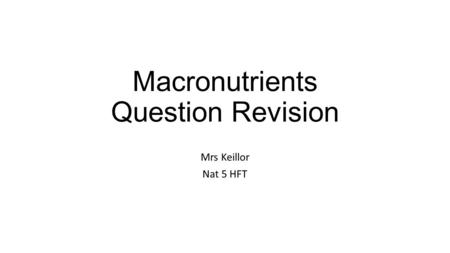 Macronutrients Question Revision