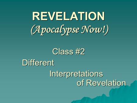 REVELATION (Apocalypse Now!)