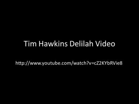 Tim Hawkins Delilah Video