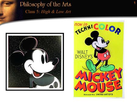 1 Class 5: High & Low Art. 2 Ted Cohen: “High and Low Art, and High and Low Audiences” Thesis: Whether a work is “high” or “low” (or both) depends upon.