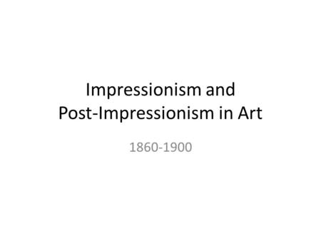 Impressionism and Post-Impressionism in Art