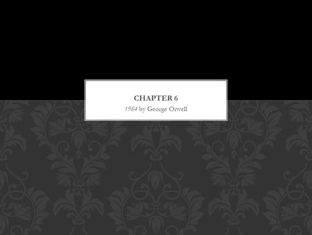 1984 by George Orwell. This chapter focuses on what the Party has done to sex (and the instinct that surrounds it). Winston thinks back to Katharine,