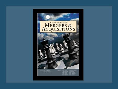 John Butler, Al Hines & Jim Toole Insurance Industry Mergers & Acquisitions Page 2 Drivers International M&A monograph Gaps on syllabi Lack of standardization.