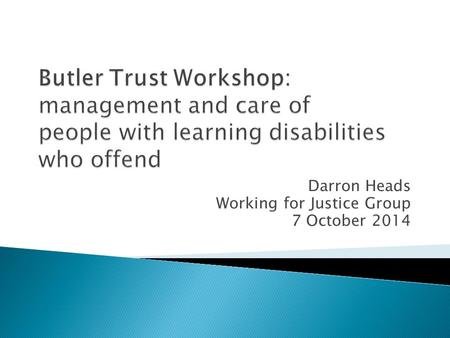 Darron Heads Working for Justice Group 7 October 2014.