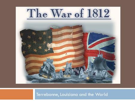 Terrebonne, Louisiana and the World. Pre-Terrebonne – 1814 Map.